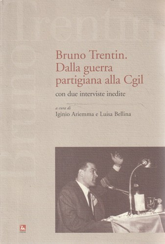Bruno trentin dalla - bruno, guerra