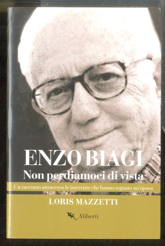 Enzo biagi non perdiamoci di - biagi.,